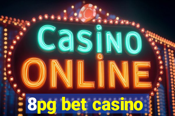 8pg bet casino